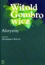 Aforyzmy : sentencje, myśli, zdania i uwagi - Witold Gombrowicz