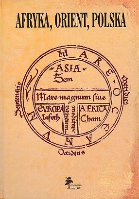 Afryka, Orient, Polska - praca zbiorowa