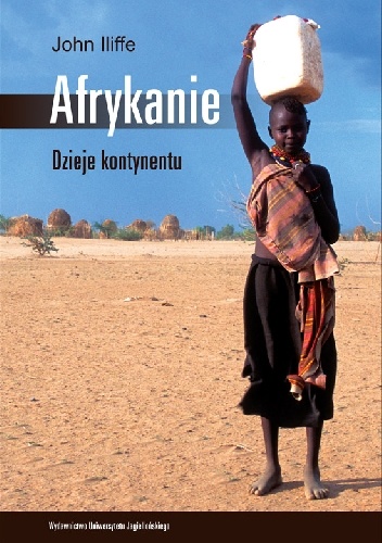 Afrykanie. Dzieje kontynentu - John Iliffe