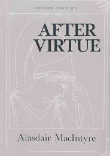 After Virtue. A study in moral philosophy - Macintyre Alasdair