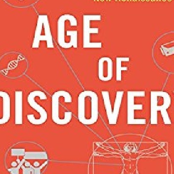 Age of Discovery: Navigating the Risks and Rewards of Our New Renaissance - Ian Goldin, Chris Kutarna