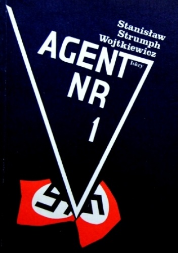 Agent nr 1 - Stanisław Strumph Wojtkiewicz