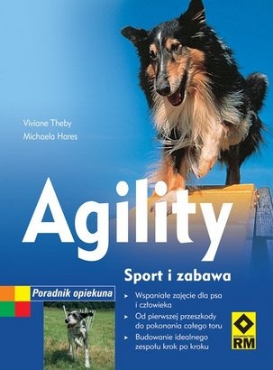 Agility: Sport i zabawa - Vivianne Theby, Michaela Hares