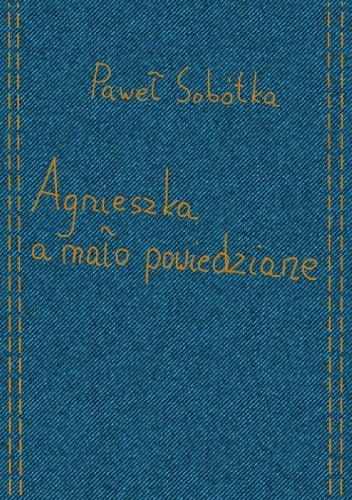 Agnieszka a mało powiedziane - Paweł Sobótka