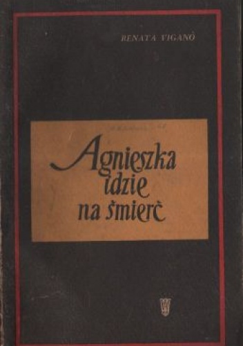 Agnieszka idzie na śmierć - Renata Vigano