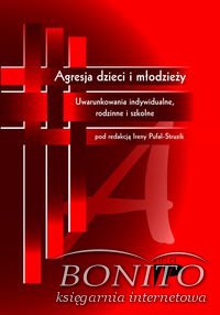 Agresja dzieci i młodzieży - Irena Pufal-Struzik