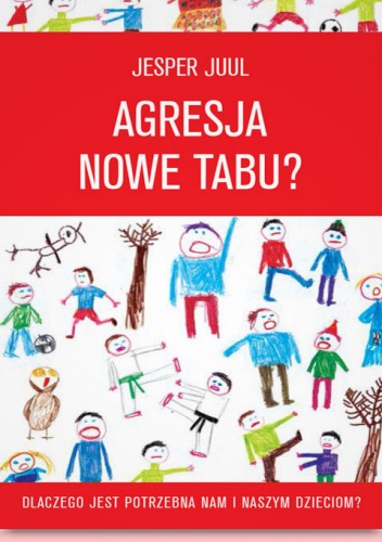 Agresja - nowe tabu? - Jesper Juul