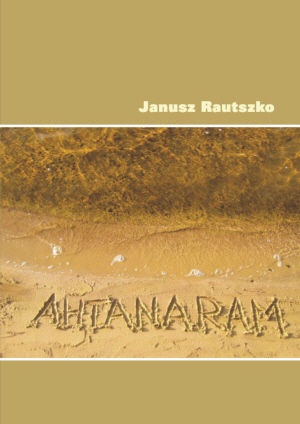 Ahtanaram - Janusz Rautszko