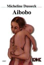 Aibobo - Micheline Dusseck