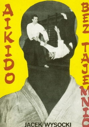 Aikido bez tajemnic - Jacek Wysocki