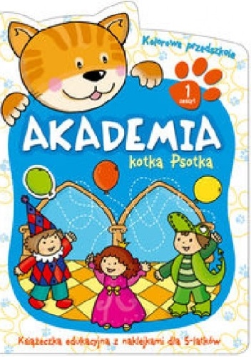 Akademia kotka Psotka. Część 1 - Renata Wiącek