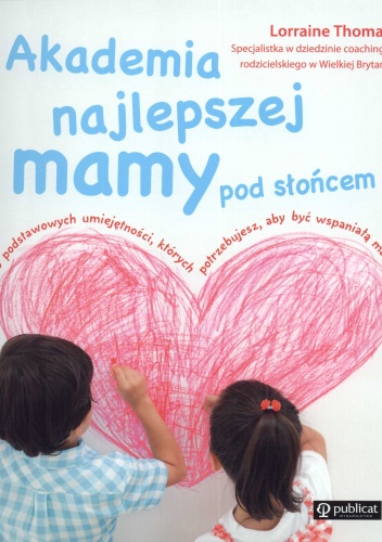 Akademia najlepszej mamy pod słońcem - Lorraine Thomas