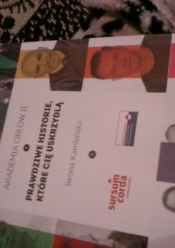 Akademia Orłów II Prawdziwe Historie Które Cię Uskrzydlą - Iwona Kamieńska