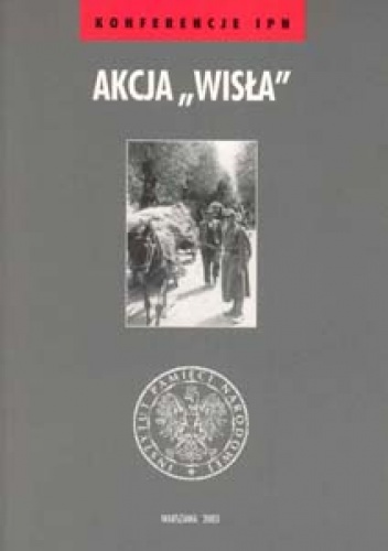Akcja Wisła - praca zbiorowa