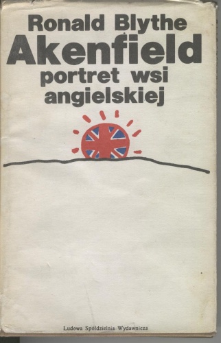 Akenfield. Portret wsi angielskiej - Ronald Blythe