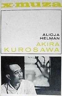 Akira Kurosawa - Alicja Helman