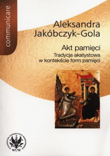 Akt pamięci - Aleksandra Jakóbczyk-Gola