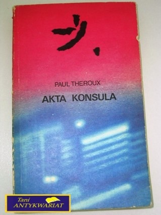 Akta konsula - Paul Theroux