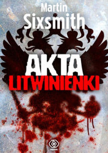 Akta Litwinienki - Martin Sixsmith