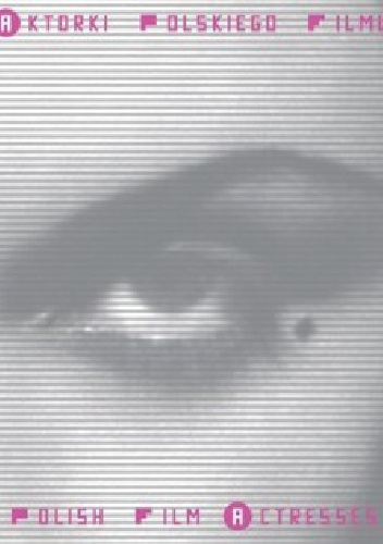 Aktorki polskiego filmu. Polish film actresses - praca zbiorowa