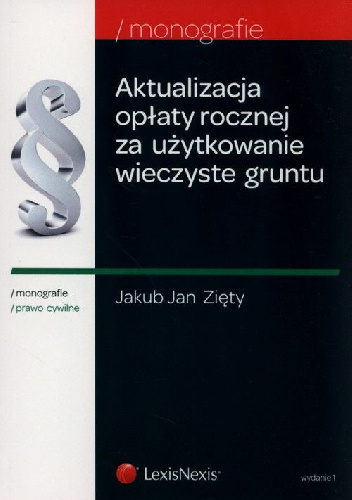 Aktualizacja opłaty rocznej za użytkowanie wieczyste gruntu - Jakub Jan Zięty