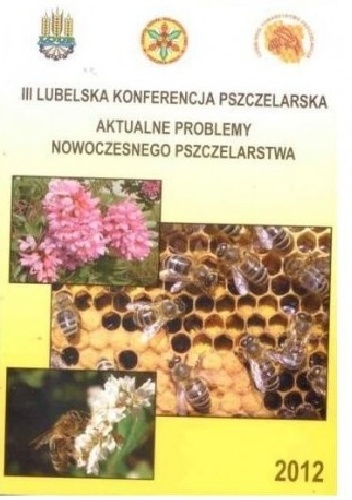Aktualne problemy nowowczesnego pszczelarstwa - Pszczela Wola