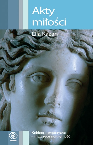 Akty miłości - Elia Kazan