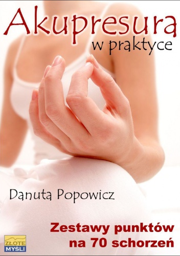 Akupresura w praktyce - e-book - Danuta Popowicz