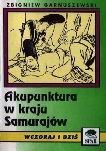 Akupunktura W Kraju Samurajów - Zbigniew Garnuszewski