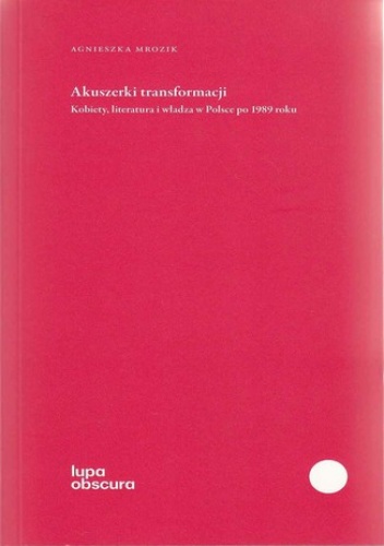 Akuszerki transformacji - Agnieszka Mrozik