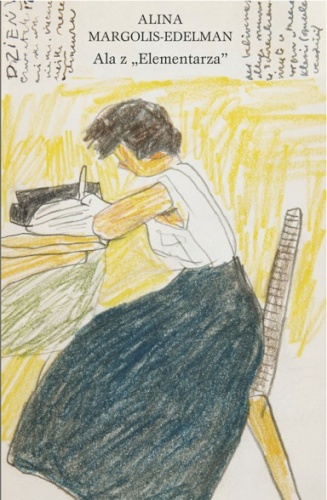 Ala z "Elementarza" - Alina Margolis-Edelman