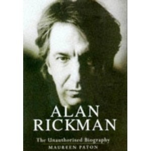 Alan Rickman: The Unauthorized Biography - Maureen Paton