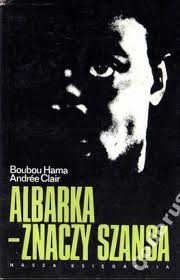 Albarka - znaczy szansa - Andrée Clair, Boubou Hama