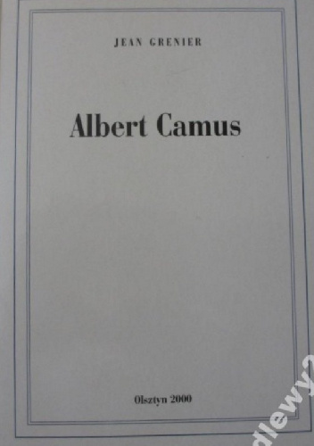 Albert Camus. Wspomnienia - Jean Grenier