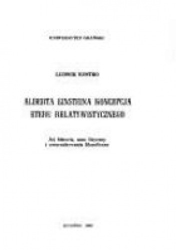Alberta Einsteina koncepcja nowego eteru. Jej historia, sens fizyczny i uwarunkowania filozoficzne - Ludwik Kostro