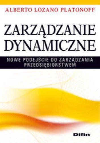 Alberto Lozano Platonoff. zarządzanie dynamiczne. - Alberto Lozano Platonoff