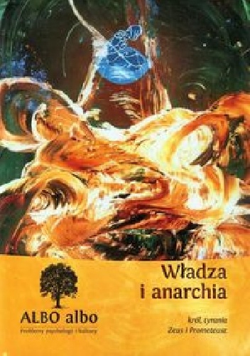 Albo albo Władza i anarchia - praca zbiorowa