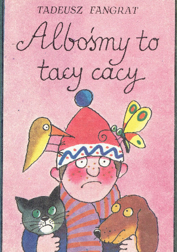 Albośmy to tacy cacy - Tadeusz Fangrat