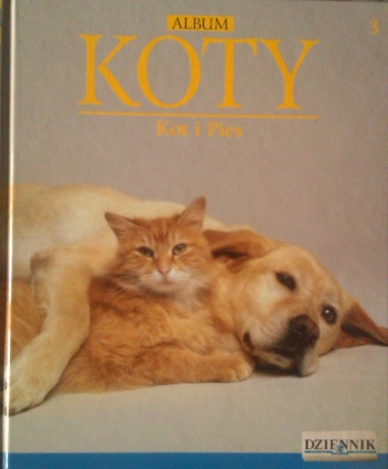 ALBUM - KOTY - KOT I PIES TOM 3 - praca zbiorowa
