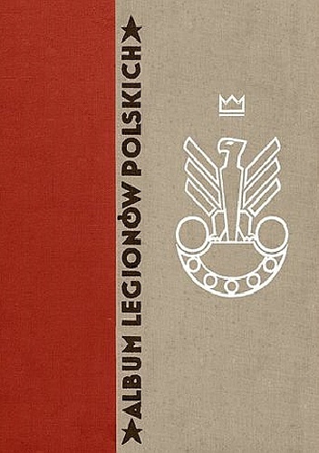 Album Legionów Polskich - Wacław Lipiński