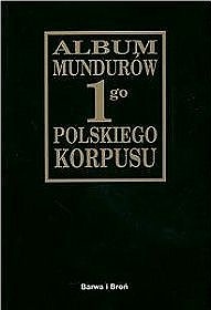 Album mundurów 1go Polskiego Korpusu - Józef Dowbor- Muśnicki
