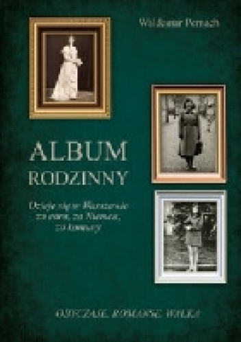 Album rodzinny - Waldemar Pernach