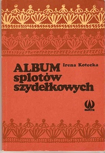 Album splotów szydełkowych - Irena Kotecka
