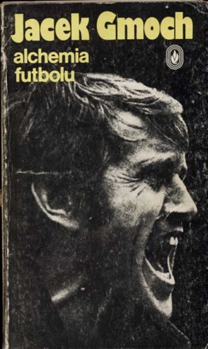 Alchemia futbolu - Jacek Gmoch