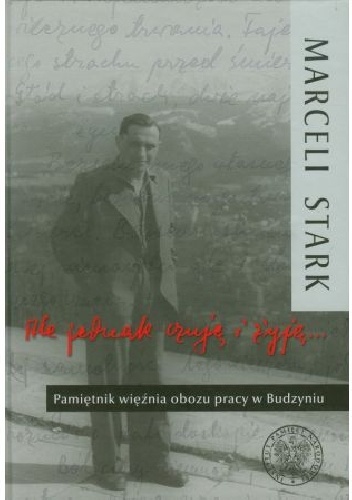 Ale jednak czuję i żyję... - Marceli Stark