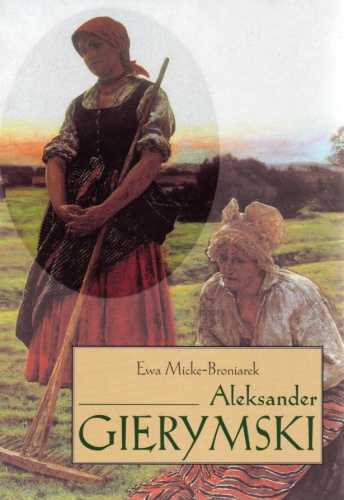 Aleksander Gierymski - Ewa Micke-Broniarek