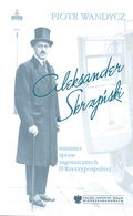 Aleksander Skrzyński minister spraw zagranicznych II Rzeczpospolitej - Piotr Wandycz