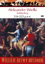 Aleksander Wielki 334-323 p.n.e. Podbój Persji - John Warry