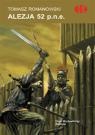 Alezja 52 p.n.e. - Tomasz Romanowski