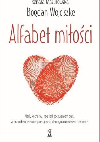 Alfabet miłości - Bogdan Wojciszke, Renata Mazurowska
